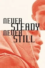 Poster de Never Steady, Never Still