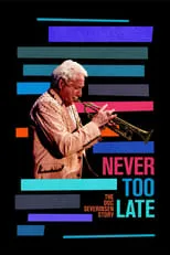 Película Never Too Late: The Doc Severinsen Story