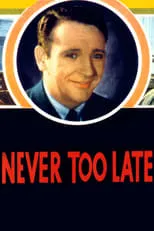 Poster de la película Never Too Late - Películas hoy en TV