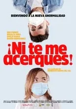 Poster de ¡Ni te me acerques!