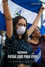 Película Nicaragua, una patria libre para vivir (la insurrección de los nietos de la revolución sandinista)