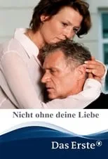 Poster de la película Nicht ohne deine Liebe - Películas hoy en TV