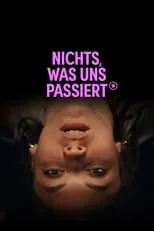 Película Nichts, was uns passiert