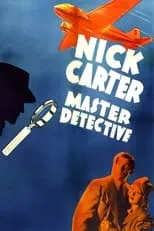 Película Nick Carter, Master Detective