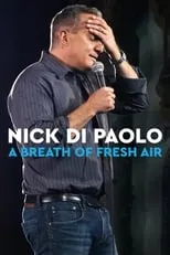 Película Nick Di Paolo: A Breath of Fresh Air