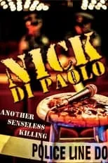 Nick Di Paolo es Himself en Nick Di Paolo: Another Senseless Killing