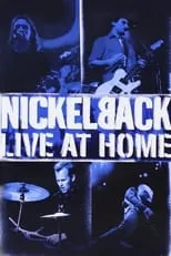 Póster de la película Nickelback - Live at Home