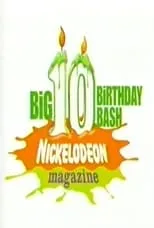 Poster de la película Nickelodeon Magazine's Big 10 Birthday Bash - Películas hoy en TV