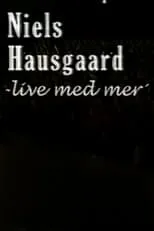 Niels Hausgaard es Self en Niels Hausgaard: Live med mer