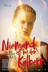 Película Niemand ist bei den Kälbern