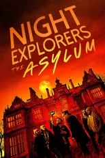 Poster de la película Night Explorers: The Asylum - Películas hoy en TV