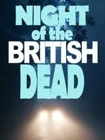 Ruth Urquhart es Barbra (voice) en Night of the British Dead