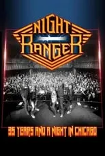 Poster de la película Night Ranger - 35 Years and a Night in Chicago - Películas hoy en TV