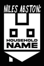 Niles Abston es Himself en Niles Abston: Household Name