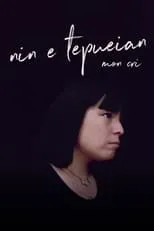 Poster de la película Nin E Tepueian : mon cri - Películas hoy en TV