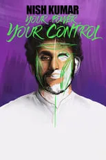 Nish Kumar es Self en Nish Kumar: Your Power, Your Control