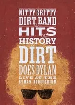 Bob Carpenter es  en Nitty Gritty Dirt Band: The Hits, the History & Dirt Does Dylan