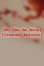 Película No Céu da Boca Cresceu Saturno