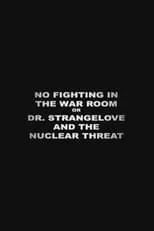 Alexander Walker en la película No Fighting in the War Room Or: 'Dr Strangelove' and the Nuclear Threat