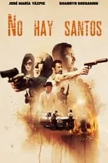 Gustavo Sánchez Parra en la película No hay santos