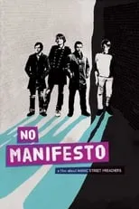 Richey Edwards es Himself (archive footage) en No Manifesto: A Film About Manic Street Preachers