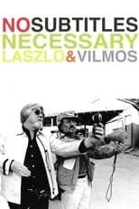 Graeme Clifford interpreta a Self en No Subtitles Necessary: Laszlo & Vilmos