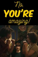 Póster de la película No, YOU'RE amazing!