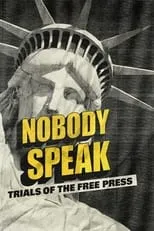 Póster de la película Nobody Speak: Trials of the Free Press