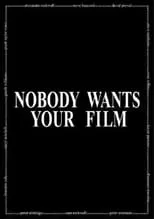 Alexandre Rockwell interpreta a Self en Nobody Wants Your Film