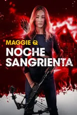 Maggie Q en la película Noche sangrienta