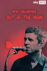 Poster de Noel Gallagher: Out of the Now