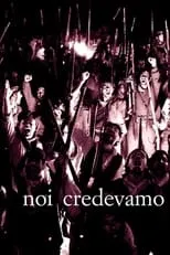 Poster de la película Noi credevamo - Películas hoy en TV