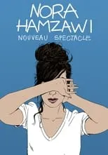 Nora Hamzawi interpreta a self en Nora Hamzawi : nouveau spectacle