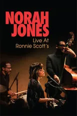 Película Norah Jones: Live at Ronnie Scott's