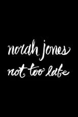 Película Norah Jones: Not Too Late - (Deluxe Edition) CD+DVD