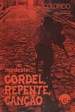 Película Nordeste: Cordel, Repente e Canção