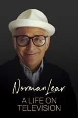 Norman Lear es  en Norman Lear: A Life on Television