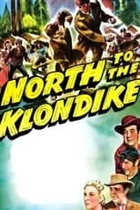 Poster de la película North to the Klondike - Películas hoy en TV