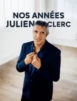 Julien Clerc es  en Nos années Julien Clerc