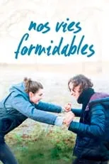 Película Nos vies formidables