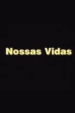 Película Nossas Vidas