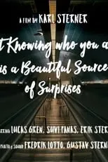 Serkan Kaya es  en Not knowing who you are is a beautiful source of surprises