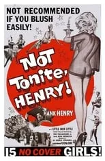 Hank Henry interpreta a Henry + Henry's various historical personas en Not Tonite, Henry!