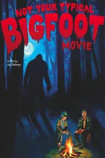 C. Thomas Biscardi es  en Not Your Typical Bigfoot Movie