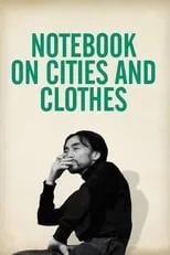 Yohji Yamamoto es Self en Notebook on cities and clothes