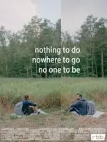 Lasse Holdhus es  en Nothing to do, nowhere to go, no one to be