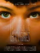 Película Nourrir les cygnes