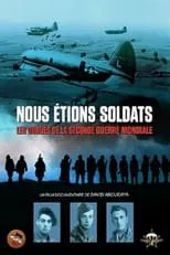 Poster de la película Nous étions soldats - Les oubliés de la Seconde Guerre mondiale - Películas hoy en TV