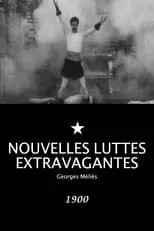 Película Nouvelles luttes extravagantes