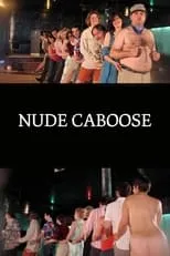 Janet Hamel es Nude Caboose en Nude Caboose